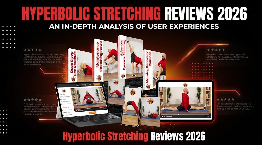 Hyperbolic Stretching Reviews 2026 An In Depth Analysis of User Experiences