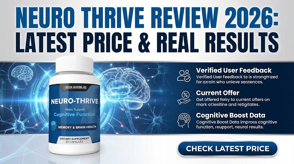 Neuro Thrive Review 2026 Latest Price & Real Results