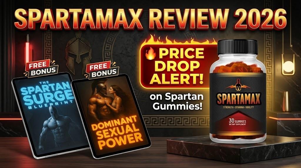 Spartamax Review 2026 Price Drop Alert on Spartan Gummies